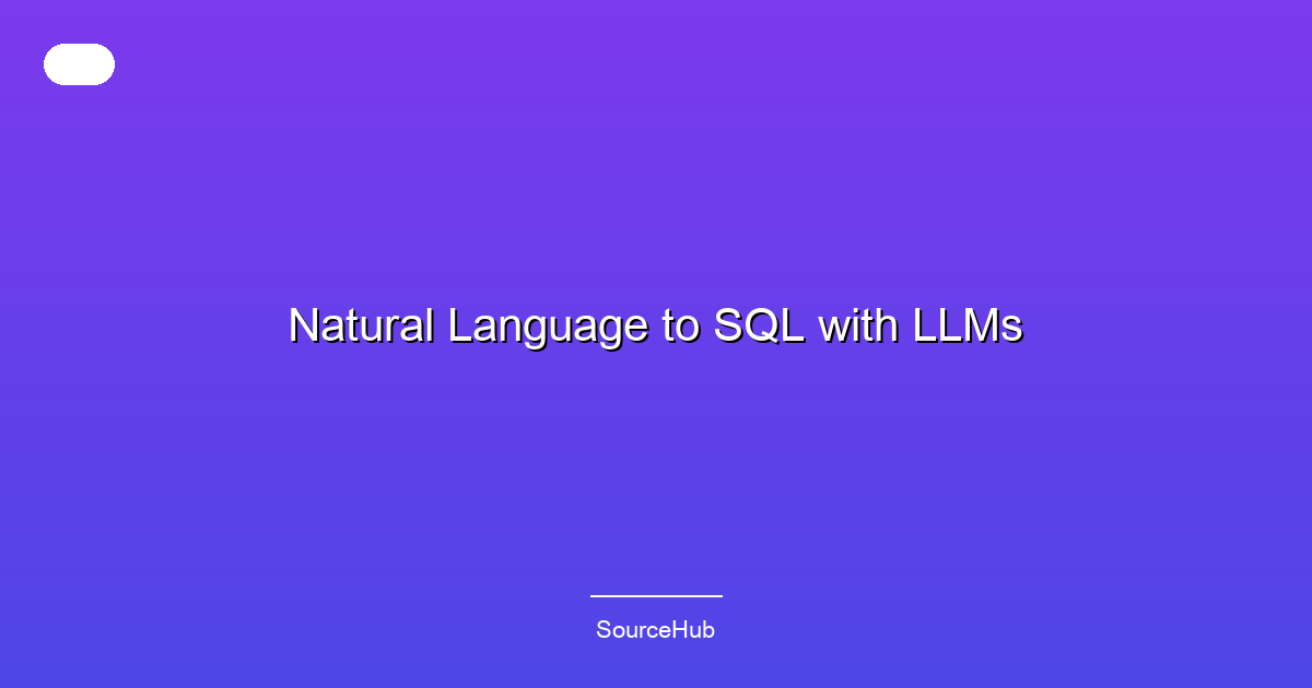 Natural Language to SQL with LLMs