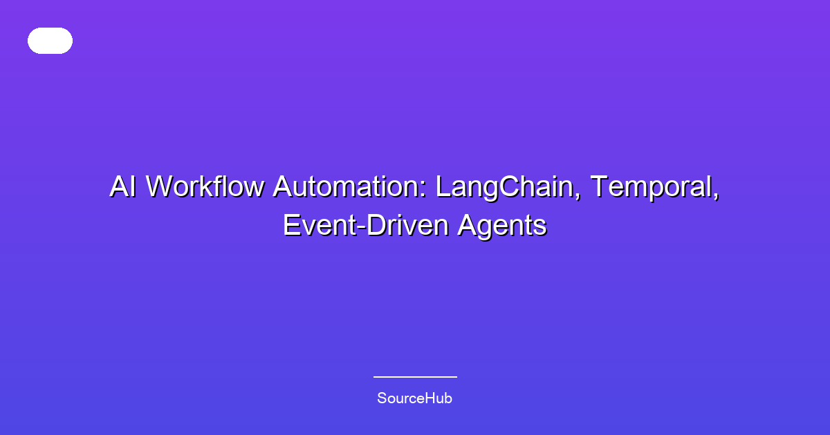 AI Workflow Automation: LangChain, Temporal, Event-Driven Agents