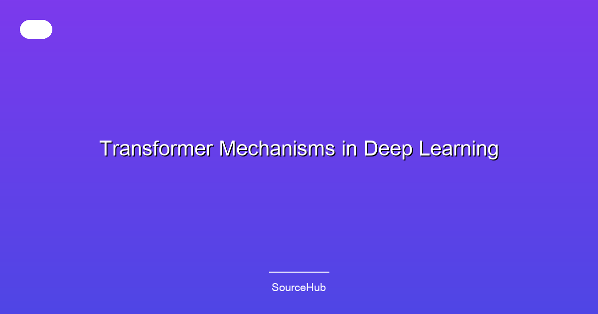 Transformer Mechanisms in Deep Learning