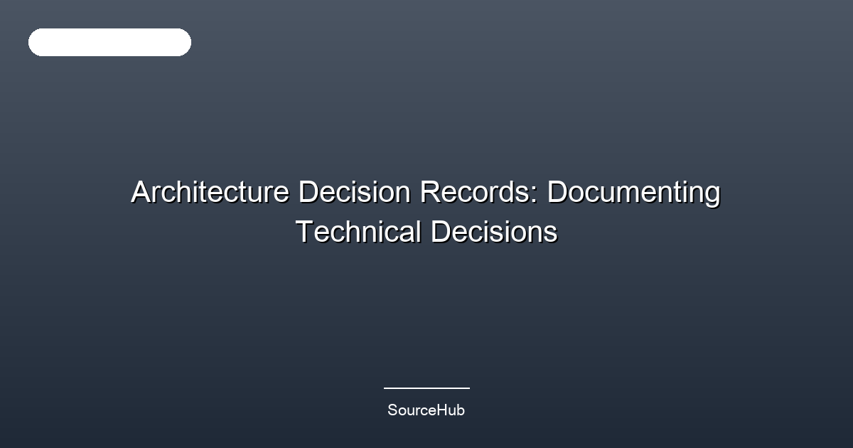 Architecture Decision Records: Documenting Technical Decisions