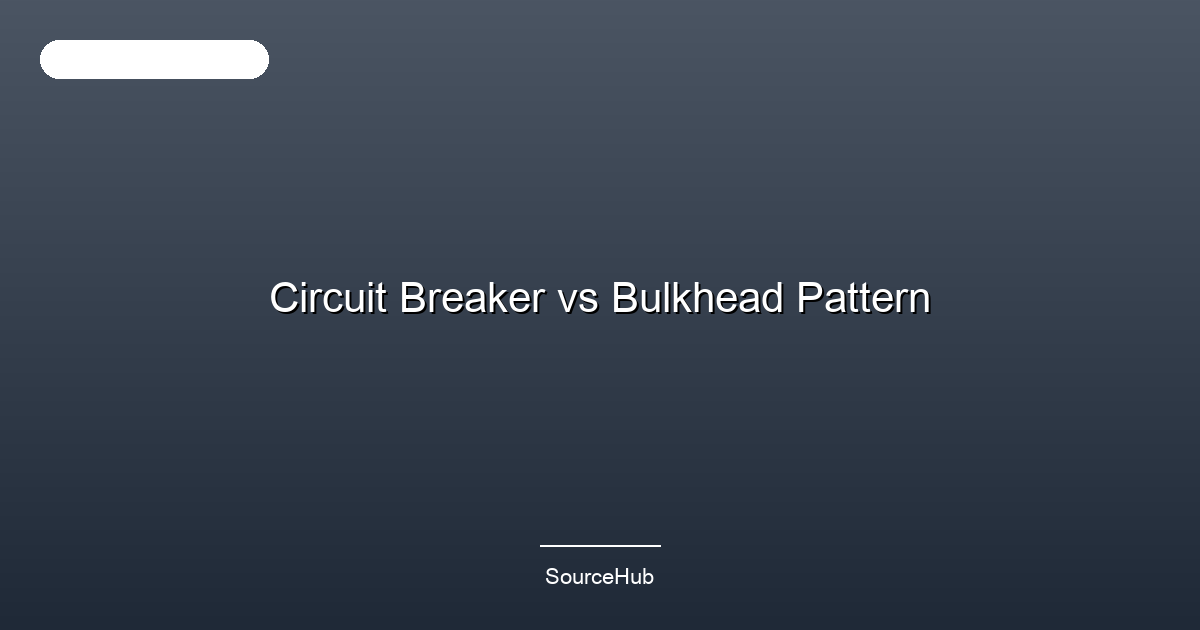 Circuit Breaker vs Bulkhead Pattern