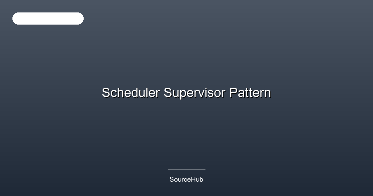 Scheduler Supervisor Pattern