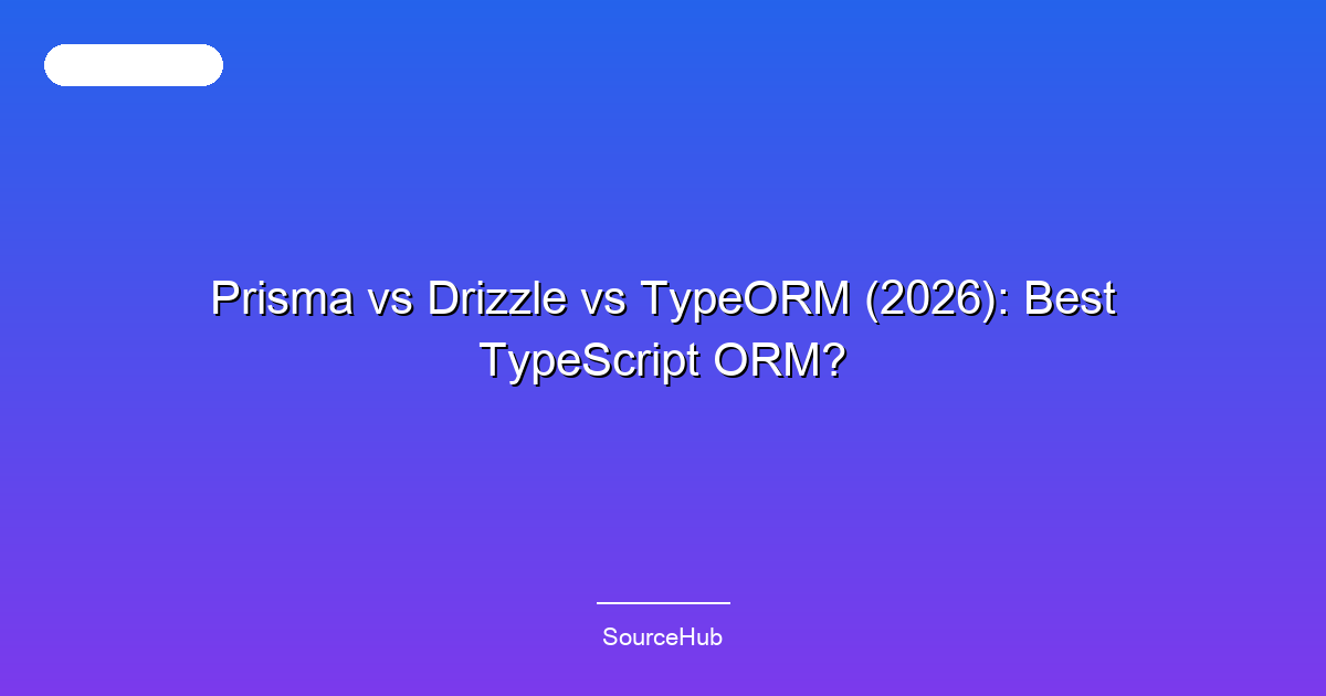 Prisma vs Drizzle vs TypeORM (2026): Best TypeScript ORM?