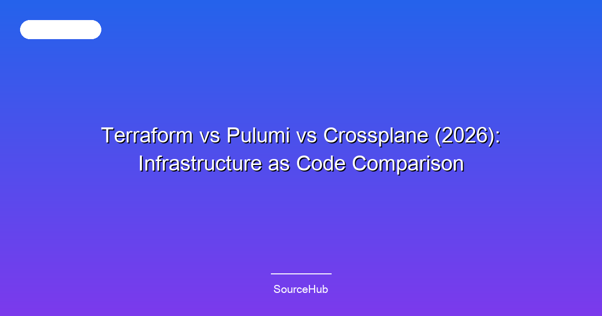 Terraform vs Pulumi vs Crossplane (2026): Infrastructure as Code Comparison