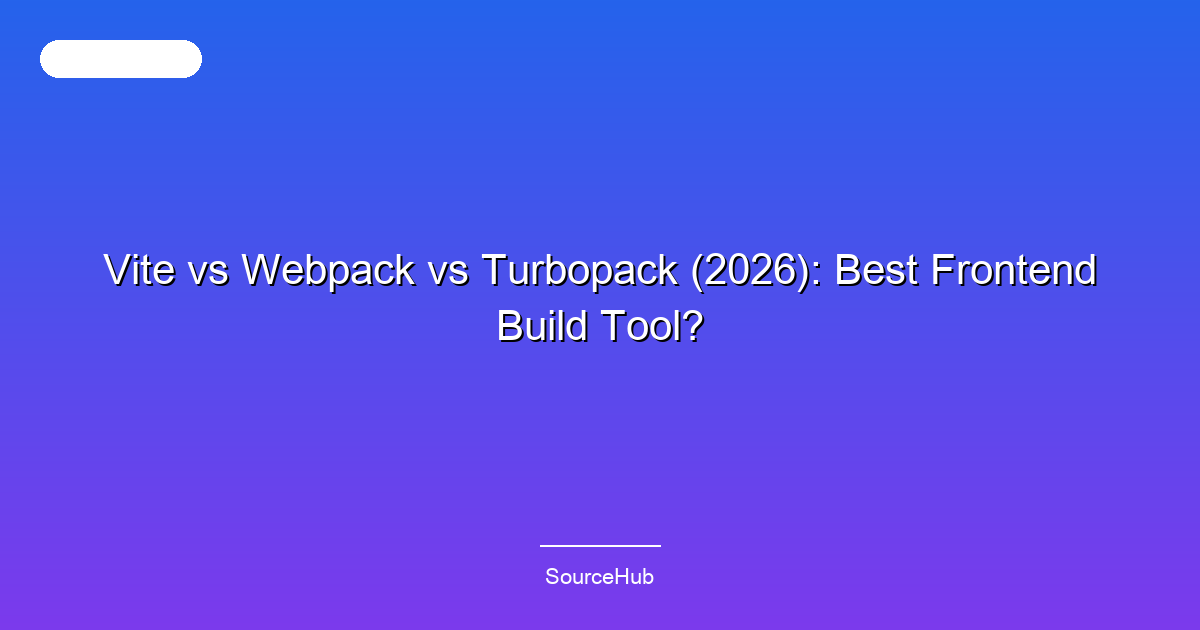Vite vs Webpack vs Turbopack (2026): Best Frontend Build Tool?