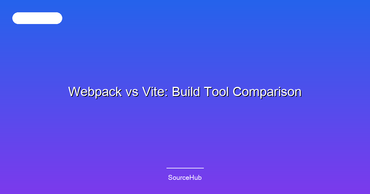 Webpack vs Vite: Build Tool Comparison