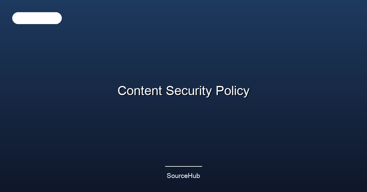 Content Security Policy