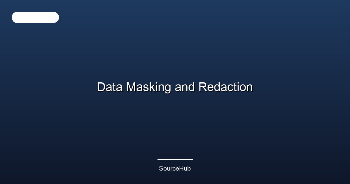 Data Masking and Redaction