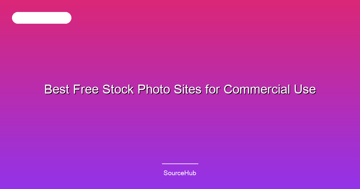 Best Free Stock Photo Sites for Commercial Use