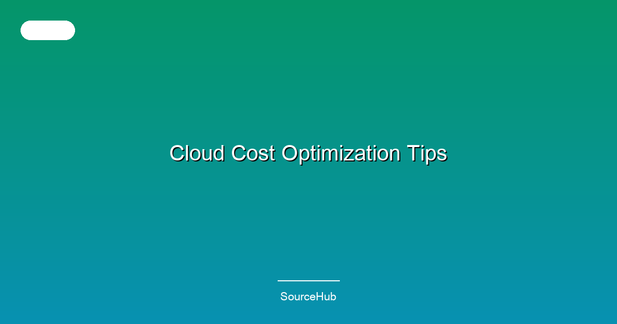 Cloud Cost Optimization Tips