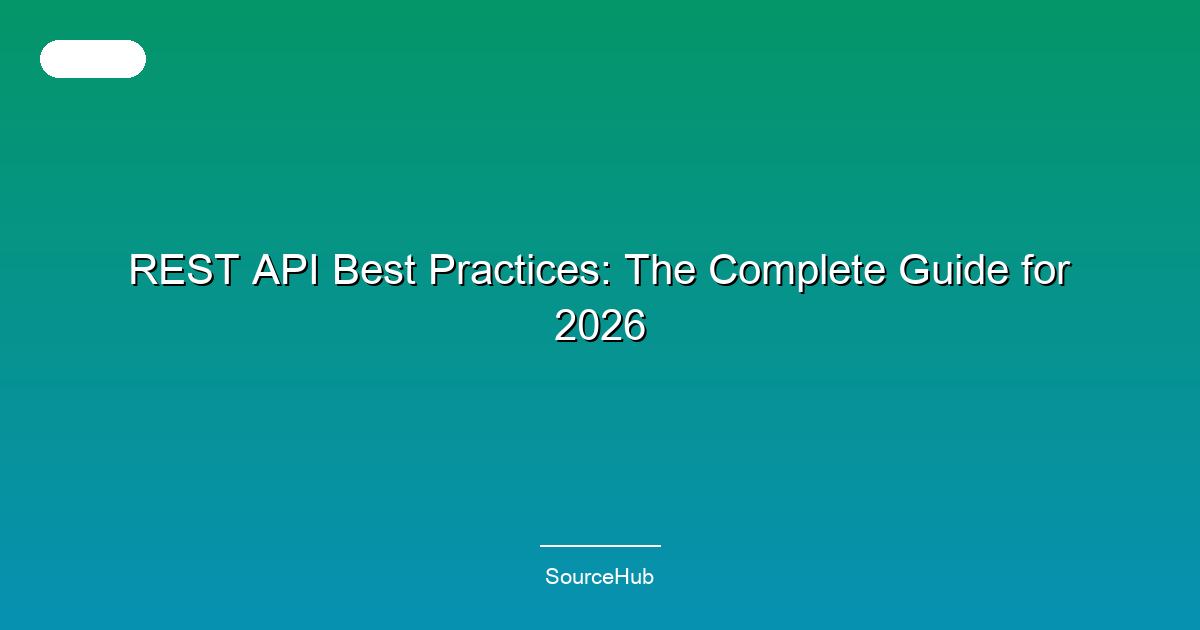 REST API Best Practices: The Complete Guide for 2026