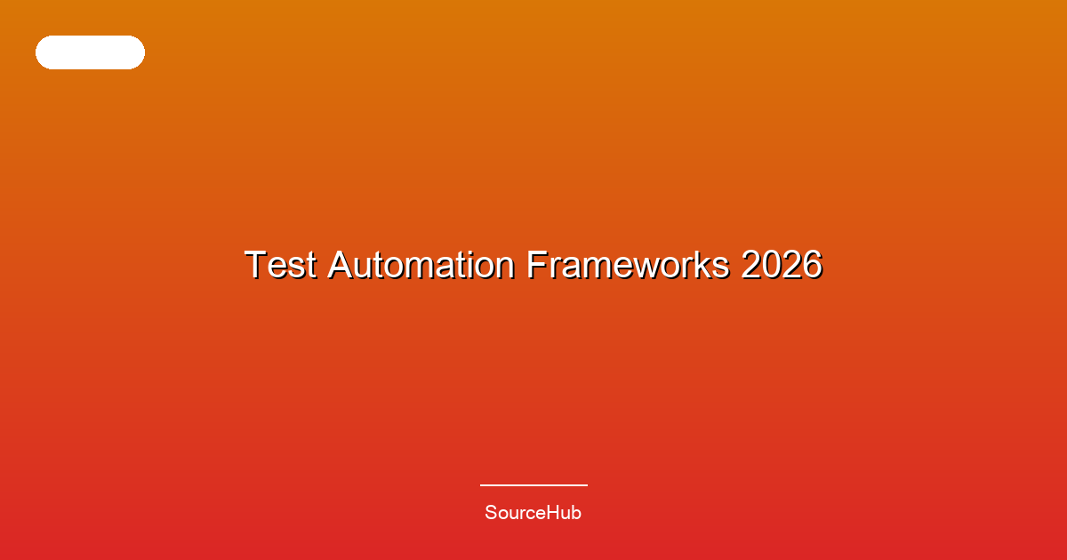 Test Automation Frameworks 2026